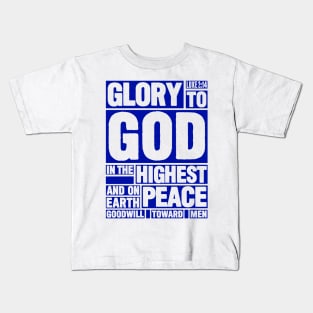 Luke 2:14 Glory to God in the Highest Kids T-Shirt